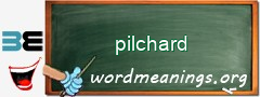 WordMeaning blackboard for pilchard